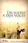 UN SUEÑO A DOS VOCES | 9788492687596 | MIGUEL ANGEL JORDAN