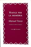 VIATGE PER LA MEMÒRIA (CATALÁN). | 9788478097647 | MANUEL TOSCA I AMELLA