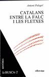 CATALANS ENTRE LA FALÇ I LES FLETXES (CATALÁN) | 9788428108652 | ANTONI PELEGRI