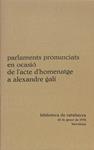 PARLAMENTS PRONUNCIATS EN OCASIÓ DE L'ACTE D'HOMENTATGE A ALEXANDRE GALÍ (CATALÁN).