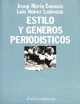 ESTILO Y GÉNEROS PERIODÍSTICOS | 9788434412583 | JOSEP MARIA CASASUS I GURI / LUIS NUÑEZ LADEVEZE