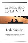LA UNICA EDAD ES LA VIDA | 9789501522198 | KOMAIKO LEAH
