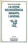 LA NOVA DELINQÜÈNCIA INFANTIL I JUVENIL (CATALÁN) | 9788429718676 | JAUME FUNES ARTIAGA