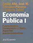ECONOMÍA PÚBLICA I: FUNDAMENTOS. PRESUPUESTO Y GASTO. ASPECTOS MACROECONÓMICOS | 9788434421547 | JOSE M. EMILIO ALBI