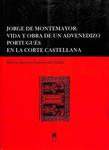 JORGE DE MONTEMAYOR: VIDA Y OBRA DE UN ADVENEDIZO PORTUGUÉS EN LA CORTE CASTELLANA | 9788447710539 | MARIA DOLORES ESTEVA DE LLOVET