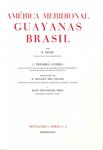 AMÉRICA MERIDIONAL: GUAYANAS, BRASIL | P. DENIS Y A. TEIXEIRA GUERRA