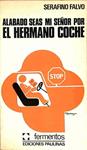 ALABADO SEAS MI SEÑOR, POR EL HERMANO COCHE (POESÍA AUTOMOVILÍSTICA) | 9788428506823 | SERAFINO FALVO