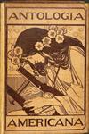 ANTOLOGÍA AMERICANA. COLECCIÓN DE COMPOSICIONES ESCOGIDAS DE LOS MÁS RENOMBRADOS POETAS AMERICANOS | SIN ESPECIFICAR