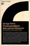 EL NOU PARADIGMA DELS MERCATS FINANCERS. PER ENTENDRE LA CRISI ECONÒMICA ACTUAL (CATALÁN). | 9788429761658 | GEORGE SOROS