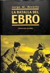 LA BATALLA DEL EBRO | 9788422698289 | JORGE M. REVERTE