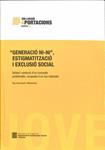DEMOCRÀCIA, PARTICIPACIÓ I JOVENTUT (51) / GENERACIÓ NI - NI, ESTIGMATITZACIÓ I EXCLUSIÓ SOCIAL (48) (CATALÁN) | 9788439390428 | ROGER SOLER MARTI / PAU SERRACANT I MELENDRES
