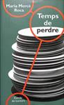 TEMPS DE PERDRE (CATALÁN). | 9788422679752 | MARIA MERCE ROCA