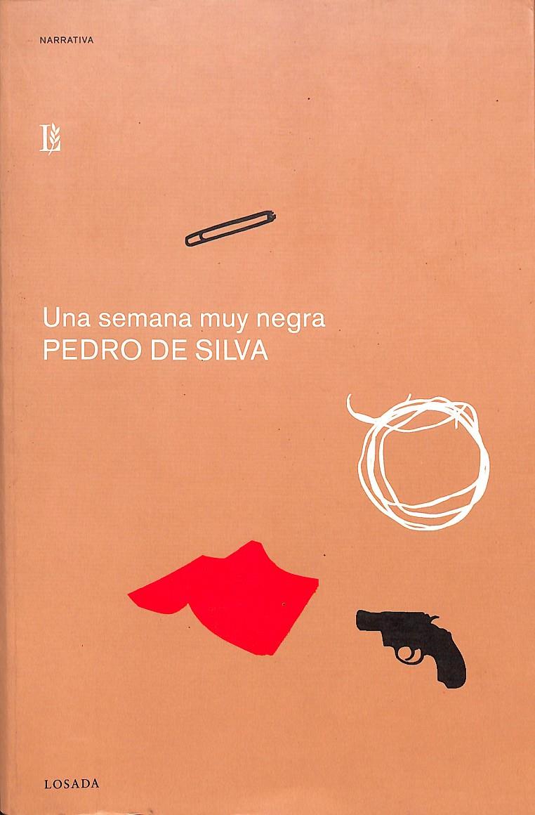 UNA SEMANA MUY NEGRA  | PEDRO DE SILVA