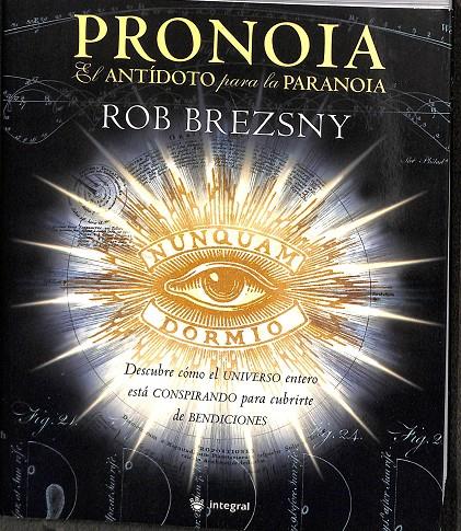 LA PRONOIA ES EL ANTIDOTO PARA LA PARANO | BREZSNY ROB