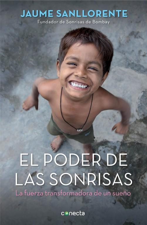 EL PODER DE LAS SONRISAS - LA FUERZA TRANSFORMADORA DE UN SUEÑO | SANLLORENTE, JAUME