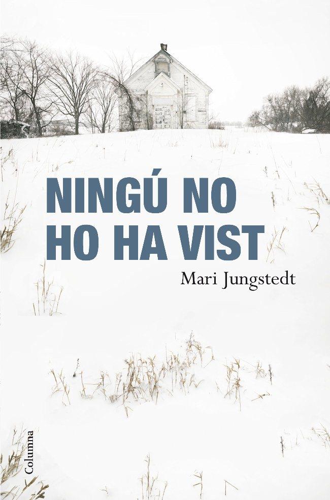 NINGÚ NO HO HA VIST (CATALÁN) | 9788466410564 | JUNGSTEDT, MARI