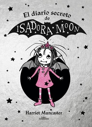 ISADORA MOON - EL DIARIO SECRETO DE ISADORA MOON | MUNCASTER, HARRIET