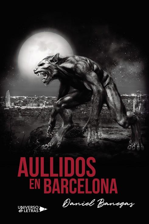 AULLIDOS EN BARCELONA | BANEGAS, DANIEL