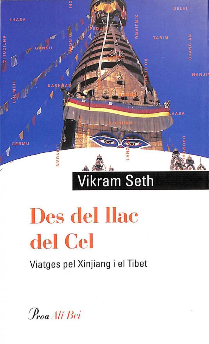 DES DEL LLAC DEL CEL - VIATJES PEL XINJIANG I EL TIBET (CATALÁN) | 9788482567457 | VIKRAM SETH