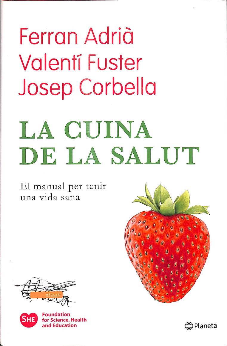 LA CUINA DE LA SALUT  (CATALÁN)  | 9788497082174 | VALENTÍ FUSTER CARDIOVASC. INST. / ADRIÀ ACOSTA, FERRAN / CORBELLA, JOSEP