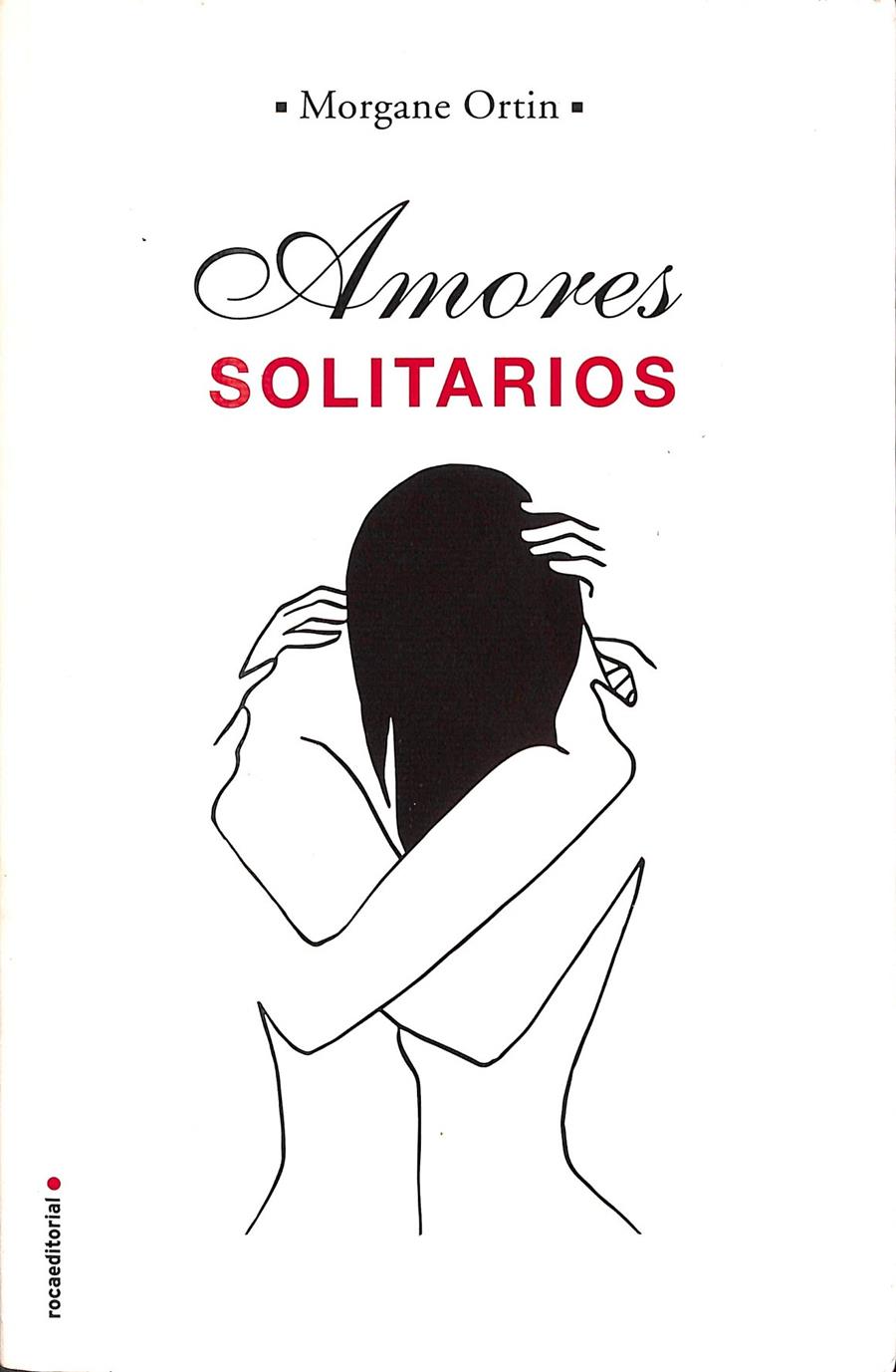 AMORES SOLITARIOS | 9788417541507 | ORTIN, MORGANE