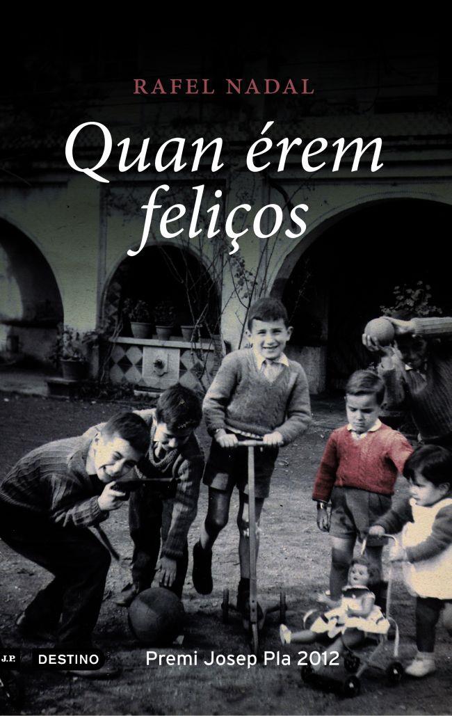 QUAN ÉREM FELIÇOS (CATALÁN) | 9788497102124 | NADAL, RAFEL
