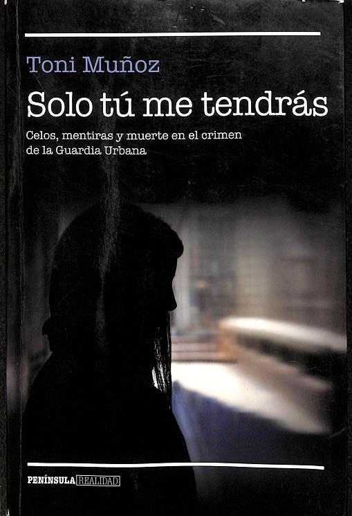 SOLO TÚ ME TENDRÁS (DESCATALOGADO) | MUÑOZ, TONI