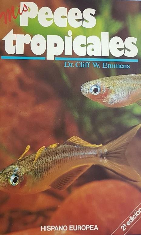 MIS PECES TROPICALES | 9788425508271 | EMMENS, CLIFF W.