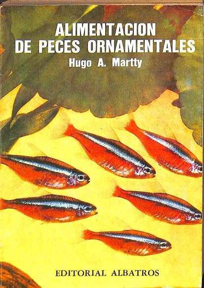 ALIMENTACION DE PECES ORNAMENTALES | HUGO A. MARTTY