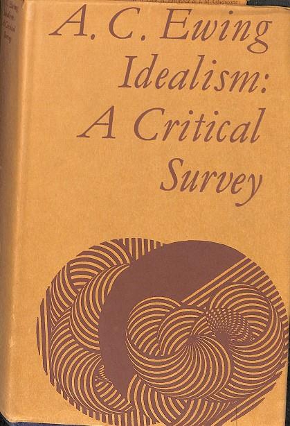 A.C.EWING IDEALISM: A CRITICAL SERVEY (INGLÉS)