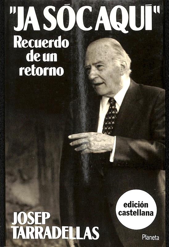 JA SÓC AQUÍ  (CATALÁN) | 9788432066412 | TARRADELLAS, JOSEP