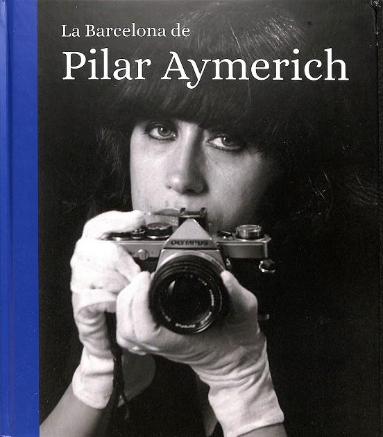 LA BARCELONA DE PILAR AYMERICH (FIRMADO Y DEDICADO POR LA AUTORA) | PILAR AYMERICH PUIG