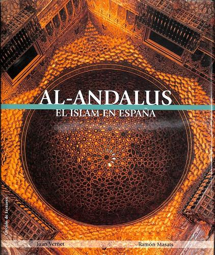 AL-ANDALUS EL ISLAM EN ESPAÑA | 9788422688884 | JUAN VERNET - RAMÓN MASATS