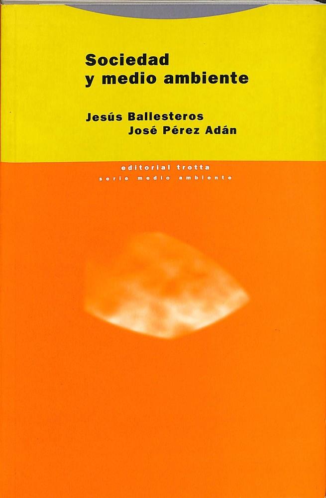 SOCIEDAD Y MEDIO AMBIENTE.  | JESUS BALLESTEROS, JOSE PREZ ADAN