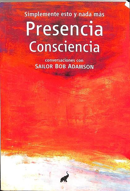PRESENCIA CONSCIENCIA | BOB ADAMSON, SAILOR