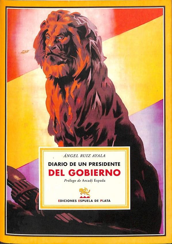 DIARIO DE UN PRESIDENTE DEL GOBIERNO | 9788496133655 | RUIZ AYALA, ÁNGEL