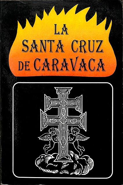 LA SANTA CRUZ DE CARAVACA (TESORO DE DE ORACIONES)