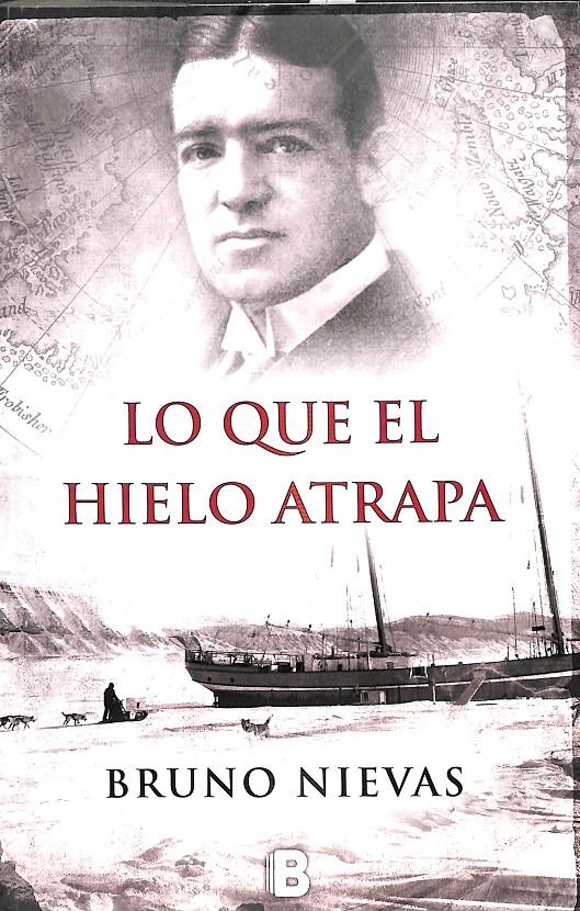 LO QUE EL HIELO ATRAPA | 9788466655965 | NIEVAS, BRUNO
