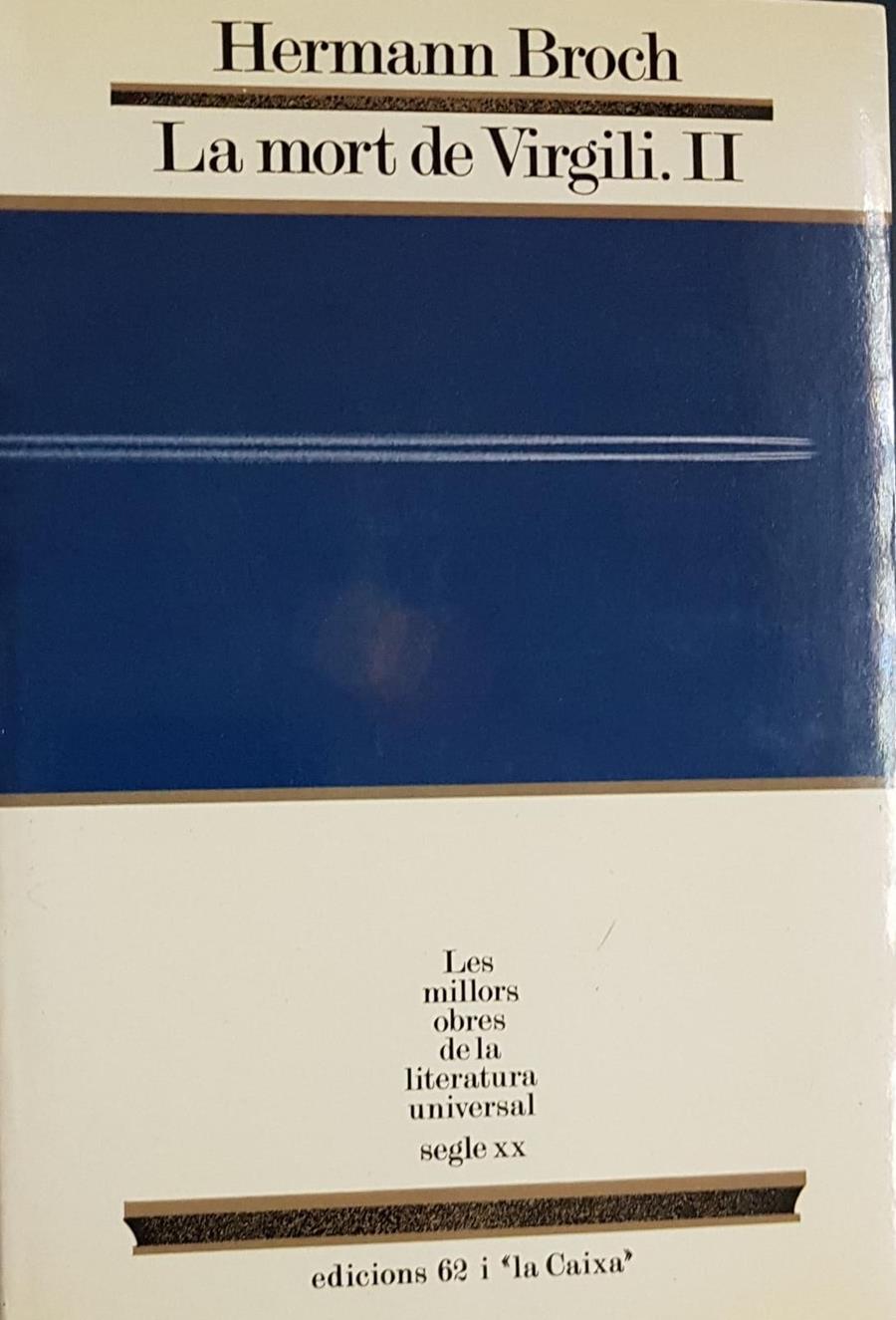 LA MORT DE VIRGILI II 38 (LES MILLORS OBRES DE LA LITERATURA UNIVERSALS) (CATALÁN) | 9788429730081 | BROCH, HERMANN/STRINDBERG, AUGUST/SILES ARTÉS, JOSÉ