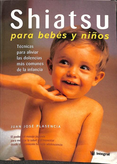 SHIATSU PARA BEBES Y NIÑOS | PLASENCIA JUAN JOSÉ
