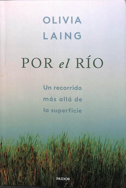 POR EL RÍO | OLIVIA LAING