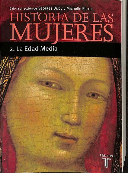 HISTORIA DE LAS MUJERES. 2 - LA EDAD MEDIA.  | V.V.A