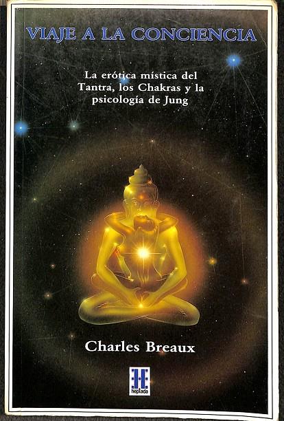 VIAJE A LA CONCIENCIA | CHARLES BREAUX