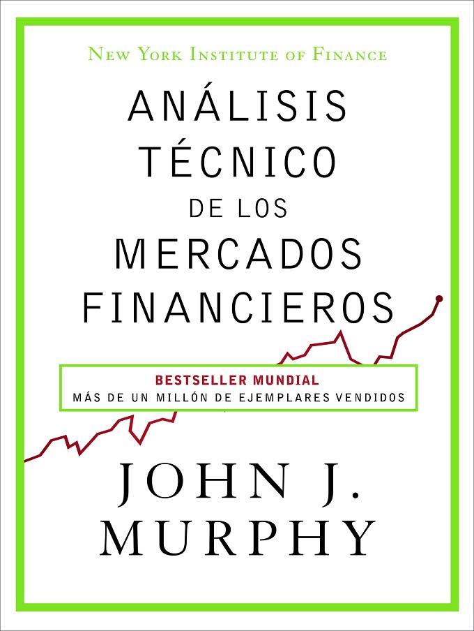ANÁLISIS TÉCNICO DE LOS MERCADOS FINANCIEROS | MURPHY, JOHN J.