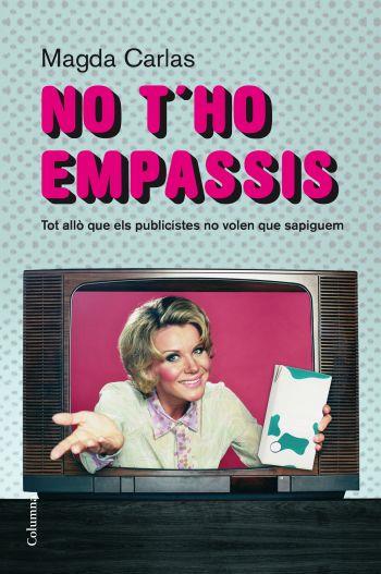 NO T'HO EMPASSIS (CATALÁN) | CARLAS ANGELATS, MAGDALENA