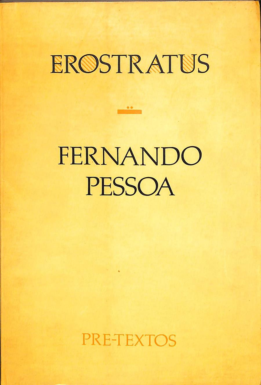 EROSTRATUS | FERNANDO PESSOA