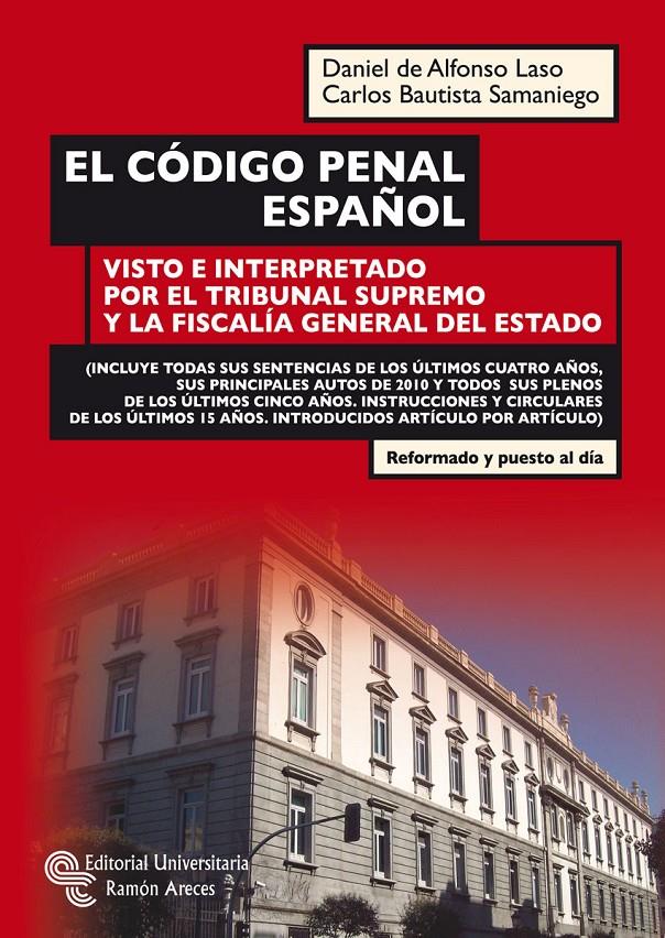 EL CÓDIGO PENAL ESPAÑOL VISTO E INTERPRETADO POR EL TRIBUNA | 9788499610290 | DE ALFONSO LASO, DANIEL / BAUTISTA SAMANIEGO, CARLOS