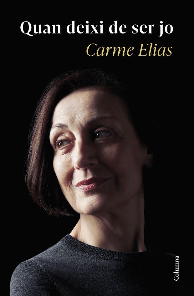 QUAN DEIXI DE SER JO | ELIAS, CARME