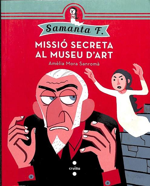 MISSIO SECRETA AL MUSEU D'ART (CATALÁN) | MORA SANROMÀ, AMÈLIA