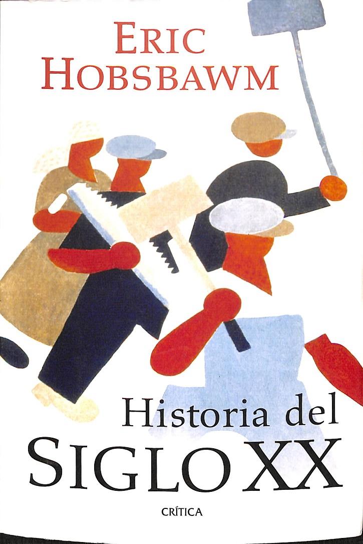 HISTORIA DEL SIGLO XX 1914-1991 | HOBSBAWM, ERIC
